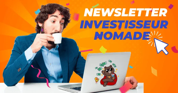 Newsletter Investisseur Nomade